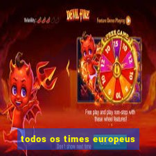 todos os times europeus